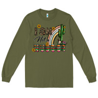 Army Green i am not a hugger Long Sleeve Tee - CowhideDigitalArt