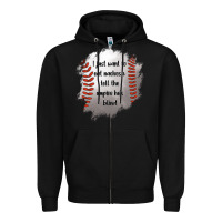 Black I Just Want To Eat Nachos and Tell The Umpire He's Blind Zipper Hoodie - Jasminsmagicworld