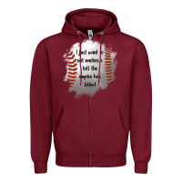 Burgundy I Just Want To Eat Nachos and Tell The Umpire He's Blind Zipper Hoodie - Jasminsmagicworld