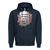 Navy I Just Want To Eat Nachos and Tell The Umpire He's Blind Zipper Hoodie - Jasminsmagicworld