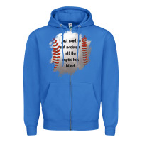 True Royal I Just Want To Eat Nachos and Tell The Umpire He's Blind Zipper Hoodie - Jasminsmagicworld