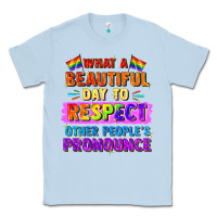Dusty Blue what a beautiful day to respect other people Classic Tee - FaDigitalArtStudio