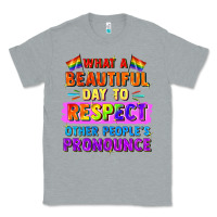 Heather Grey what a beautiful day to respect other people Classic Tee - FaDigitalArtStudio