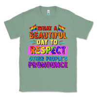 Sage what a beautiful day to respect other people Classic Tee - FaDigitalArtStudio