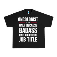 Black oncologist because badass isn't a job title cool gift Urban Heavy Tee - DesigneFamous