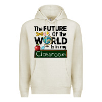 Oatmeal Heather the future of the world is in my classroom Premium Hoodie - BarkalooDesign