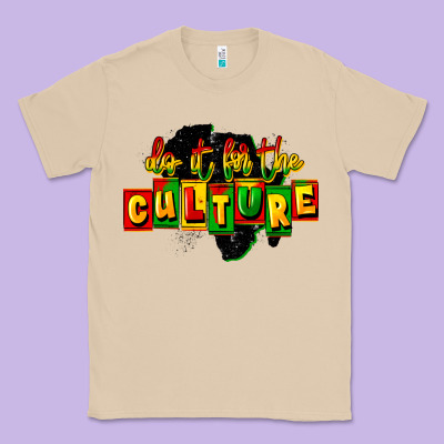 Do It For The Culture Classic Tee Designed By Fadigitalartstudio