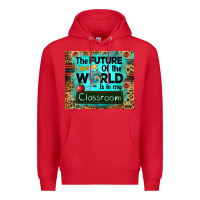 Red the future of the world is in my classroom mousepad Premium Hoodie - BarkalooDesign