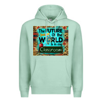 Seafoam the future of the world is in my classroom mousepad Premium Hoodie - BarkalooDesign