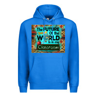 True Royal the future of the world is in my classroom mousepad Premium Hoodie - BarkalooDesign