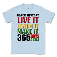 Dusty Blue black history live it Classic Tee - FaDigitalArtStudio