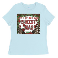 Baby Blue just a girl who loves christmas Ladies Tee - CowhideDigitalArt