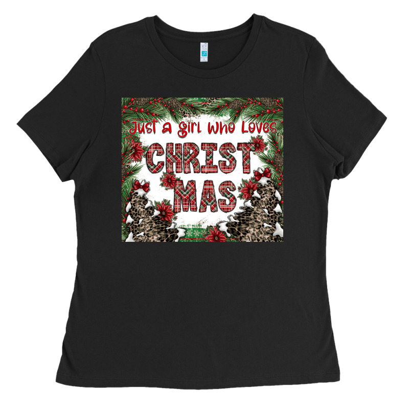 Just A Girl Who Loves Christmas Ladies Tee by CowhideDigitalArt | Teevron