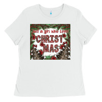 White just a girl who loves christmas Ladies Tee - CowhideDigitalArt