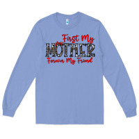 Colony Blue first my mother forever my friend Long Sleeve Tee - CowhideDigitalArt