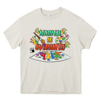 Cream Normal Is Overrated Heavy Core Tee - FaDigitalArtStudio