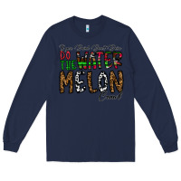 Navy If you Drink Don't Drive Do the Watermelon Crawl Long Sleeve Tee - CowhideDigitalArt