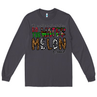 Smoke If you Drink Don't Drive Do the Watermelon Crawl Long Sleeve Tee - CowhideDigitalArt