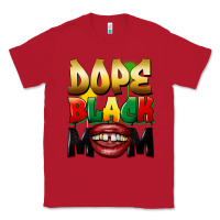 Red Dope black mom Classic Tee - FaDigitalArtStudio