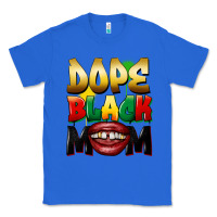 True Royal Dope black mom Classic Tee - FaDigitalArtStudio