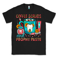 Black Coffee Scrubs And Prophy Paste Dentist Coffee Classic Tee - FaDigitalArtStudio