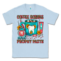 Dusty Blue Coffee Scrubs And Prophy Paste Dentist Coffee Classic Tee - FaDigitalArtStudio