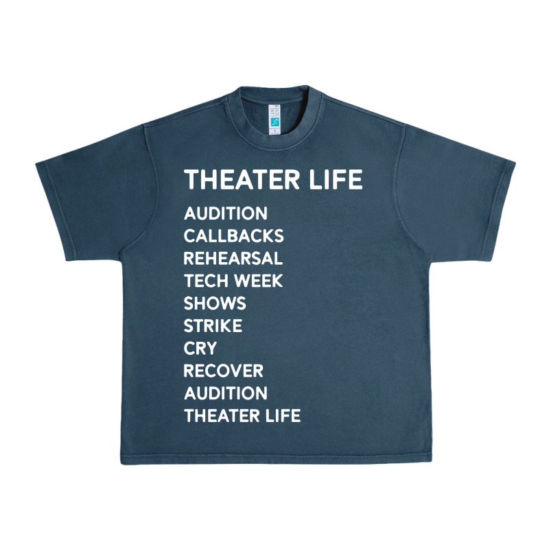 Theater Life Funny Urban Heavy Tee by DesigneFamous | Teevron