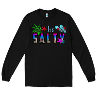 Black be salty Long Sleeve Tee - CowhideDigitalArt