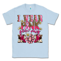 Dusty Blue i wear pink for my mom Classic Tee - BarkalooDesign