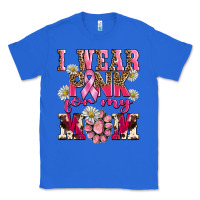 True Royal i wear pink for my mom Classic Tee - BarkalooDesign