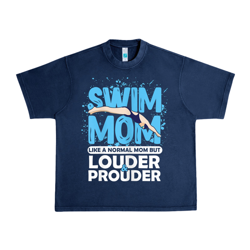 Womens Swimmer Swim Mom Louder Prouder Sports Mother T Shirt T Shirt Urban Heavy Tee by linhVisuals | Teevron