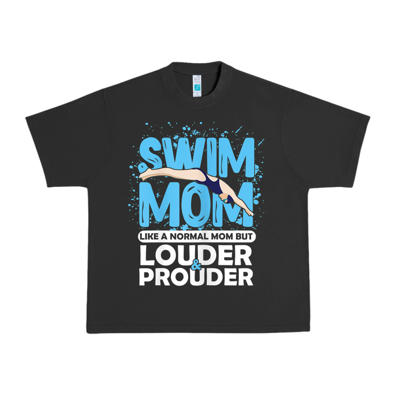 Womens Swimmer Swim Mom Louder Prouder Sports Mother T Shirt T Shirt Urban Heavy Tee by linhVisuals | Teevron