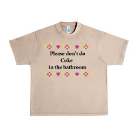 French Oak please don't do coke in the bathroom Urban Heavy Tee - linhVisuals