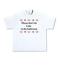 White please don't do coke in the bathroom Urban Heavy Tee - linhVisuals