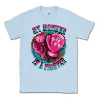 Dusty Blue my mother is a fighter Classic Tee - BarkalooDesign