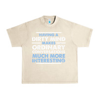 Sandshell having a dirty mind makes ordinary conversations much more interesting Urban Heavy Tee - linhVisuals