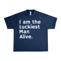 Luckiest Man Alive Urban Heavy Tee | Teevron