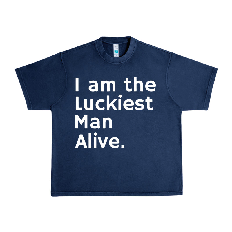 Luckiest Man Alive Urban Heavy Tee by linhVisuals | Teevron