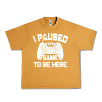 Peanut Butter i paused my game to be here Urban Heavy Tee - linhVisuals