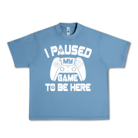 Pebble Blue i paused my game to be here Urban Heavy Tee - linhVisuals