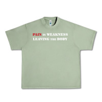 Oil Green pain is weakness leaving the body Urban Heavy Tee - linhVisuals