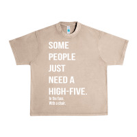 French Oak some people need a high five Urban Heavy Tee - linhVisuals