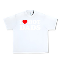 White i love hot dads shirt i heart Urban Heavy Tee - linhVisuals