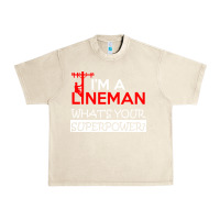 Sandshell im a lineman whats your superpower Urban Heavy Tee - linhVisuals