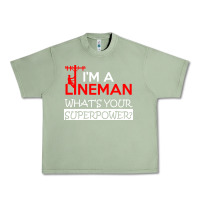 Oil Green im a lineman whats your superpower Urban Heavy Tee - linhVisuals