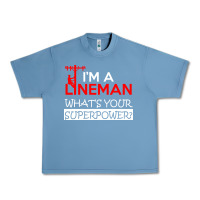 Pebble Blue im a lineman whats your superpower Urban Heavy Tee - linhVisuals