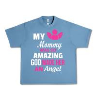 Pebble Blue my mommy was amazing god made her an angel Urban Heavy Tee - linhVisuals