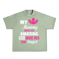 Oil Green my mommy was amazing god made her an angel Urban Heavy Tee - linhVisuals
