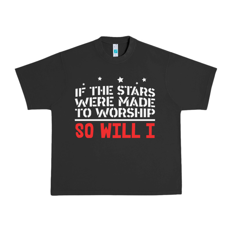 If The Stars Were To Worship So Will I Urban Heavy Tee by linhVisuals | Teevron