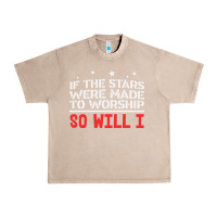 French Oak if the stars were to worship so will i Urban Heavy Tee - linhVisuals